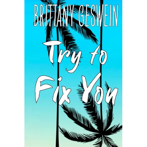 Try to Fix You