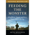 Feeding the Monster: How Money, Smarts, and Nerve Took a Team to the Top