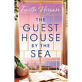 The Guest House by the Sea: A Heartwarming Irish Novel to Curl Up with from the Kindle #1 Bestselling Author in 2024