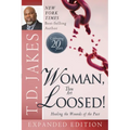 Woman Thou Art Loosed!: Healing the Wounds of the Past