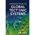 Introduction to Global Tectonic Systems