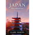 Japan Travel Guide 2023-2024: Unveiling Cuisine, Culture, Accommodation, and more Delights