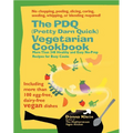 The PDQ (Pretty Darn Quick) Vegetarian Cookbook: More Than 240 Healthy and Easy No-Prep Recipes for Busy Cooks