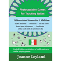 Photocopiable Games For Teaching Italian: Differentiated Games For 3 Abilities: Snakes & ladders - Dominoes - 3 or 4 in a row - Board game style games
