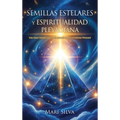 Semillas estelares y espiritualidad pleyadiana: Una guía celestial para la iluminación y el crecimiento personal