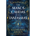 Manos Cálidas de Los Fantasmas, Las