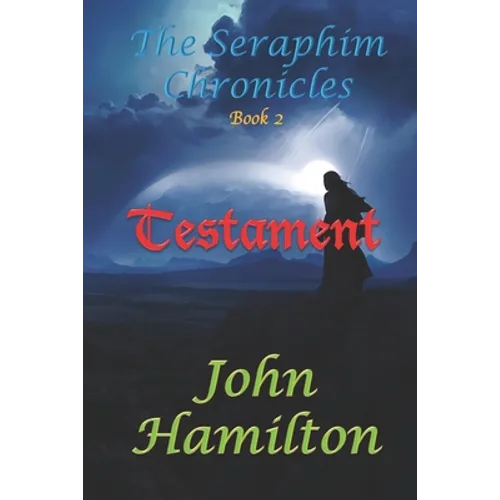 The Seraphim Chronicles: Testament