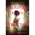 Unladylike Rules of Attraction: A Marleigh Sisters Novel