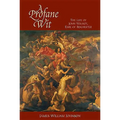 A Profane Wit: The Life of John Wilmot, Earl of Rochester