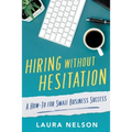 Hiring without Hesitation