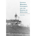 Lincoln Memorial University and the Shaping of Appalachia