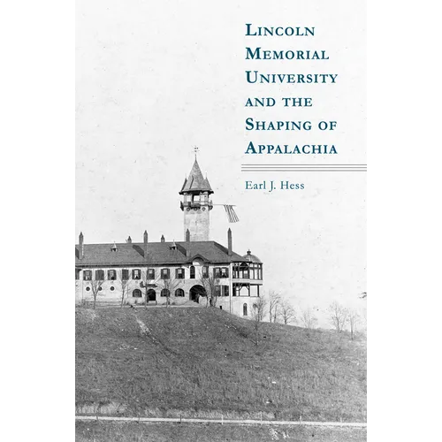 Lincoln Memorial University and the Shaping of Appalachia
