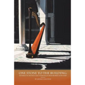 One Stone to the Building: Henriette Renié's Life Through Her Works for Harp