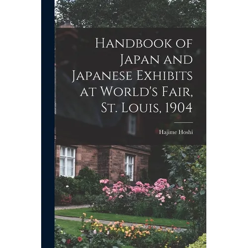 Handbook of Japan and Japanese Exhibits at World's Fair, St. Louis, 1904