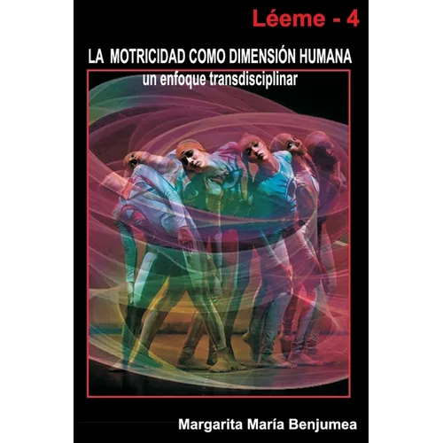 La Motricidad como dimensión humana - un enfoque transdisciplinar