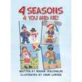 4 Seasons 4 You and Me!: Written by Miriam Yerushalmi Illustrated by Chani Lunger