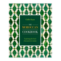 Moroccan Cookbook: Exploring the Food of a Timeless Cuisine