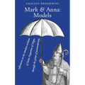Mark and Anna, Models: reflections on the timeless wisdom of Saint Augustine of Hippo through the prism of postmodernity