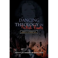 Dancing Theology in Fetish Boots: Essays in Honour of Marcella Althaus-Reid