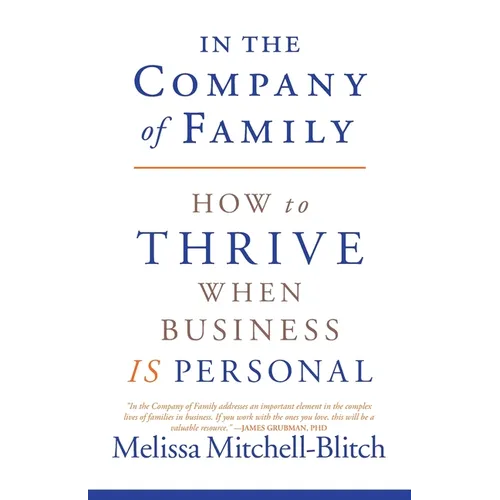 In the Company of Family: How to Thrive When Business Is Personal - Paperback