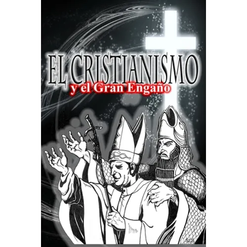 El Cristianismo El Gran Engaño