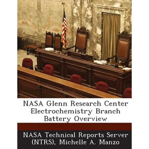 NASA Glenn Research Center Electrochemistry Branch Battery Overview