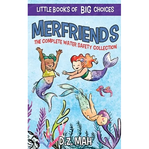 Merfriends The Complete Water Safety Collection: A Little Book of BIG Choices