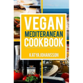 Vegan Mediterranean Cookbook: Top 35 Vegan Mediterranean Recipes
