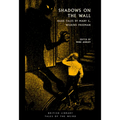 Shadows on the Wall: Dark Tales by Mary E. Wilkins Freeman