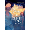 Where You Left Us