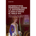 Estereotipos femeninos desde la antigüedad clásica hasta el siglo XVI