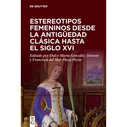 Estereotipos femeninos desde la antigüedad clásica hasta el siglo XVI
