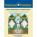 From Swampoodle to South Philly: Baseball in Philadelphia & the Delaware Valley