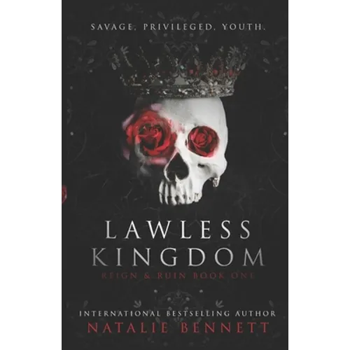 Lawless Kingdom: A Dark Bully Romance
