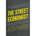 Street Economist: 15 Economics Lessons Everyone Should Know