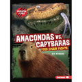 Anacondas vs. Capybaras: Food Chain Fights