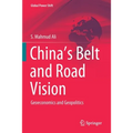 China's Belt and Road Vision: Geoeconomics and Geopolitics