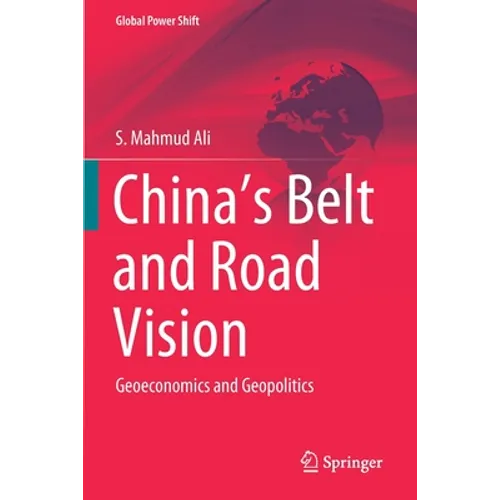 China's Belt and Road Vision: Geoeconomics and Geopolitics