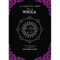 El Pequeño Libro de la Wicca
