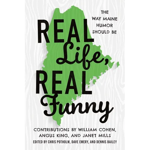 Real Life, Real Funny: The Way Maine Humor Should Be