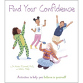 Find Your Confidence: Activities to Help You Believe in Yourself