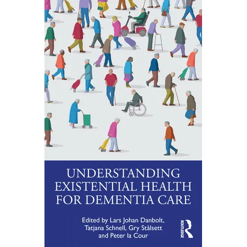 Understanding Existential Health for Dementia Care