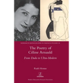 The Poetry of Céline Arnauld: From Dada to Ultra-Modern