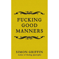 Fucking Good Manners