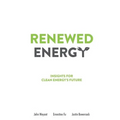 Renewed Energy: Insights for Clean Energy's Future