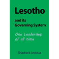 Lesotho and its Governing System: One Leadership of all time