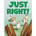Just Right!