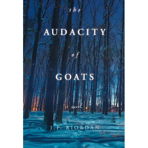 The Audacity of Goats: A Novel Volume 2