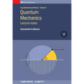 Quantum Mechanics: Lecture notes: Lecture notes