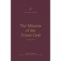 The Mission of the Triune God: A Theology of Acts